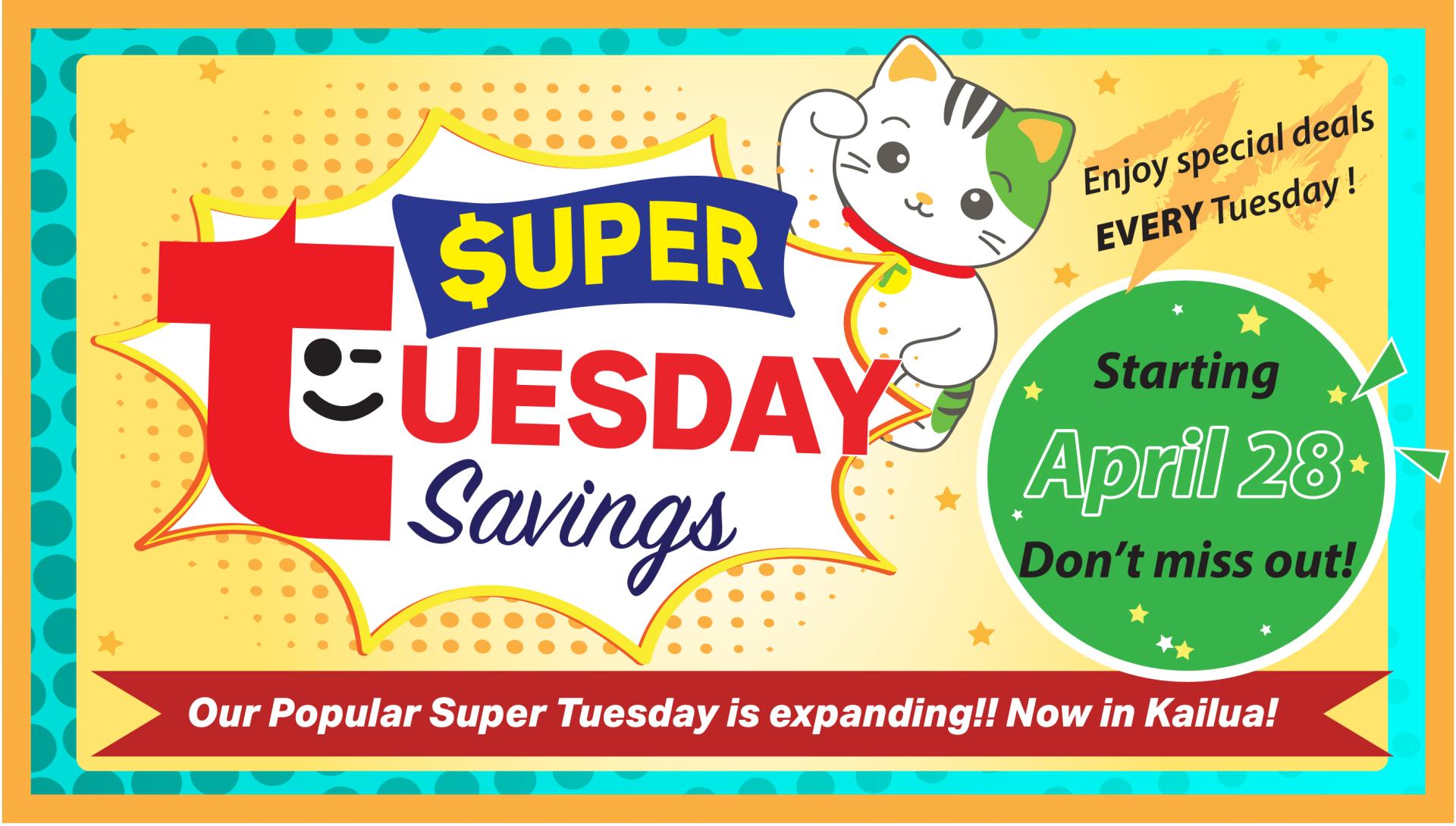 Super Tuesday is expanding! Now in Kailua!